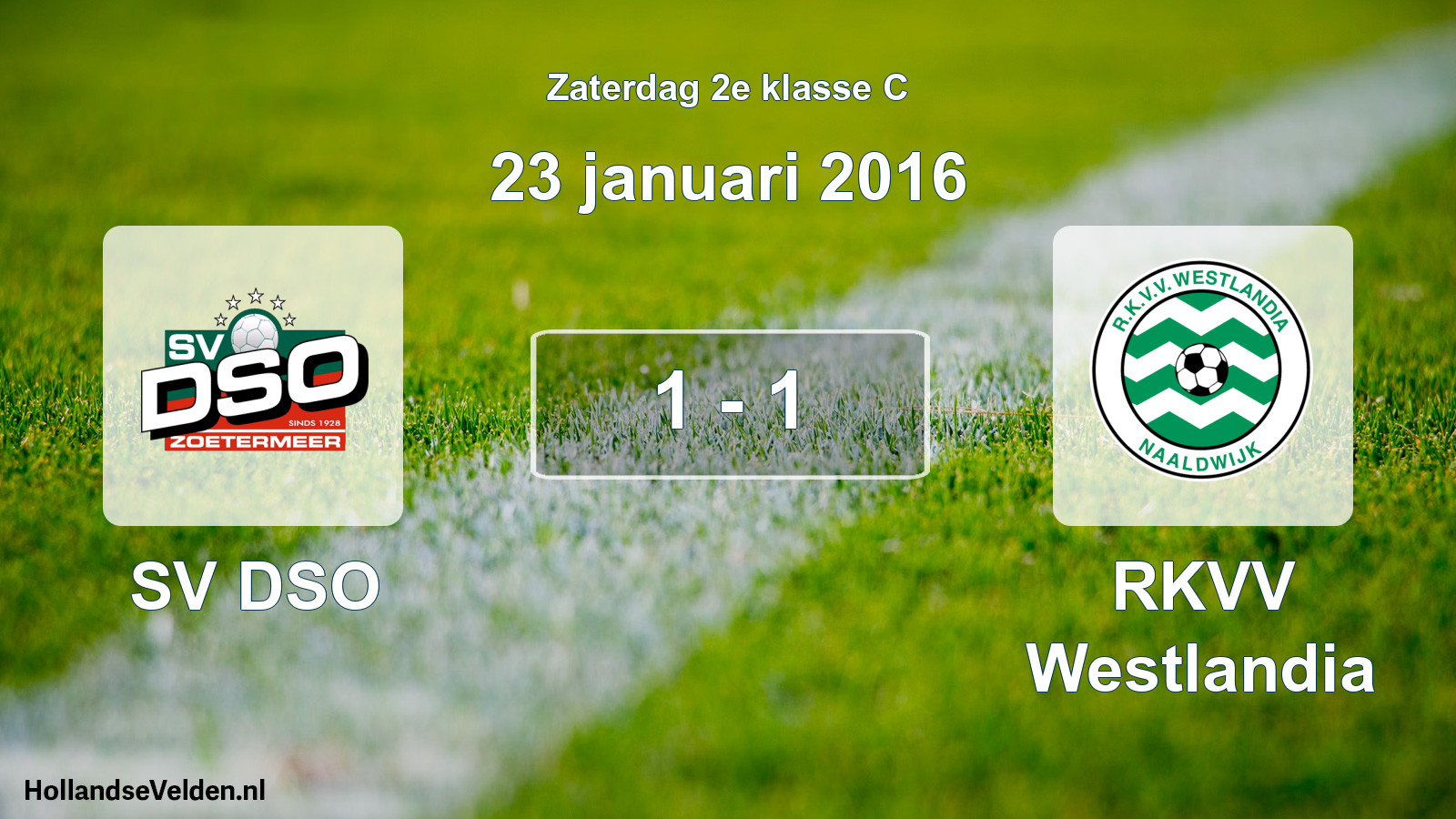 Total number of matches played: SV DSO - RKVV Westlandia 1 - 1 (23 January 2016)