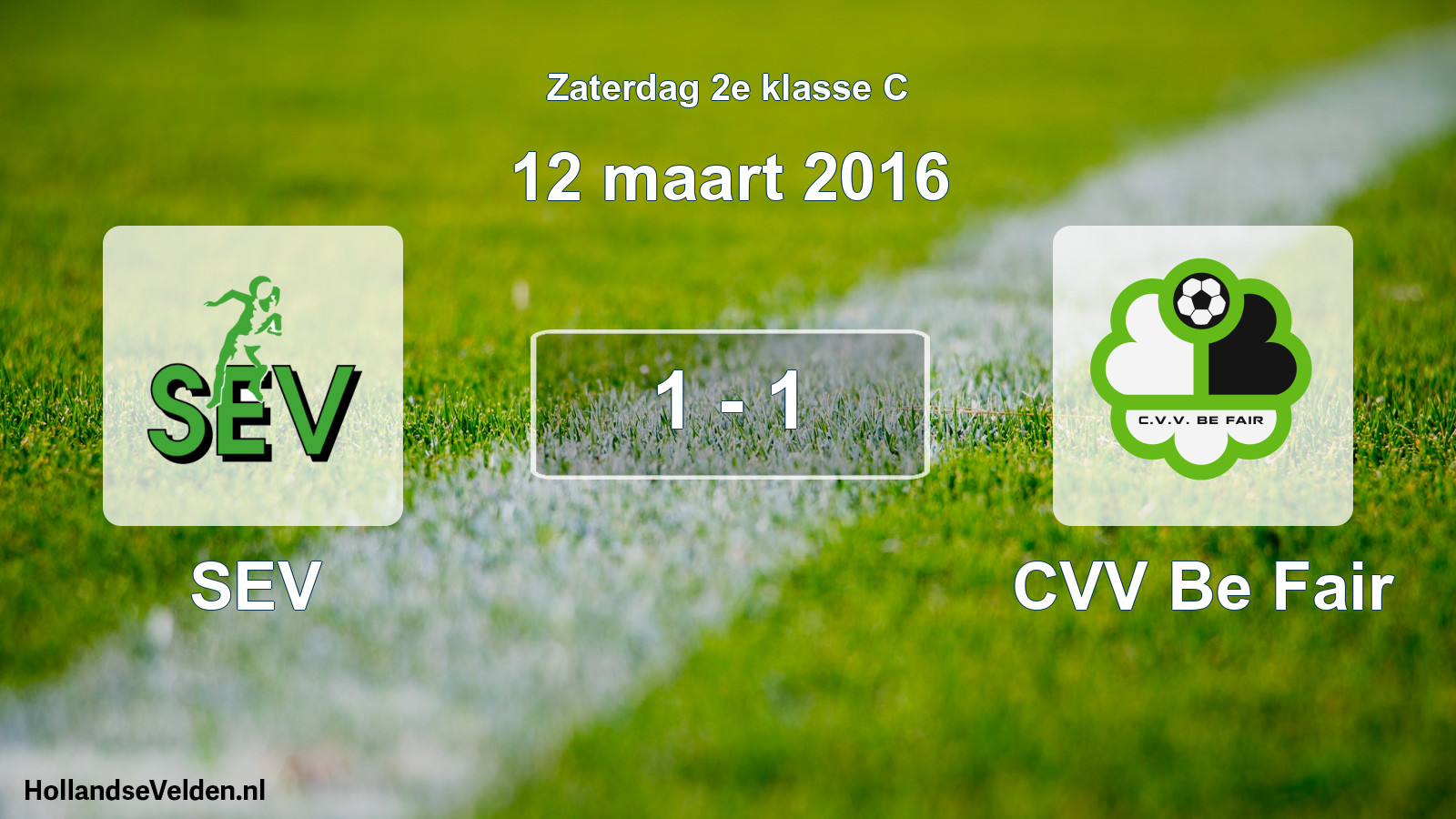Total number of matches played: SEV - CVV Be Fair 1 - 1 (12 March 2016)