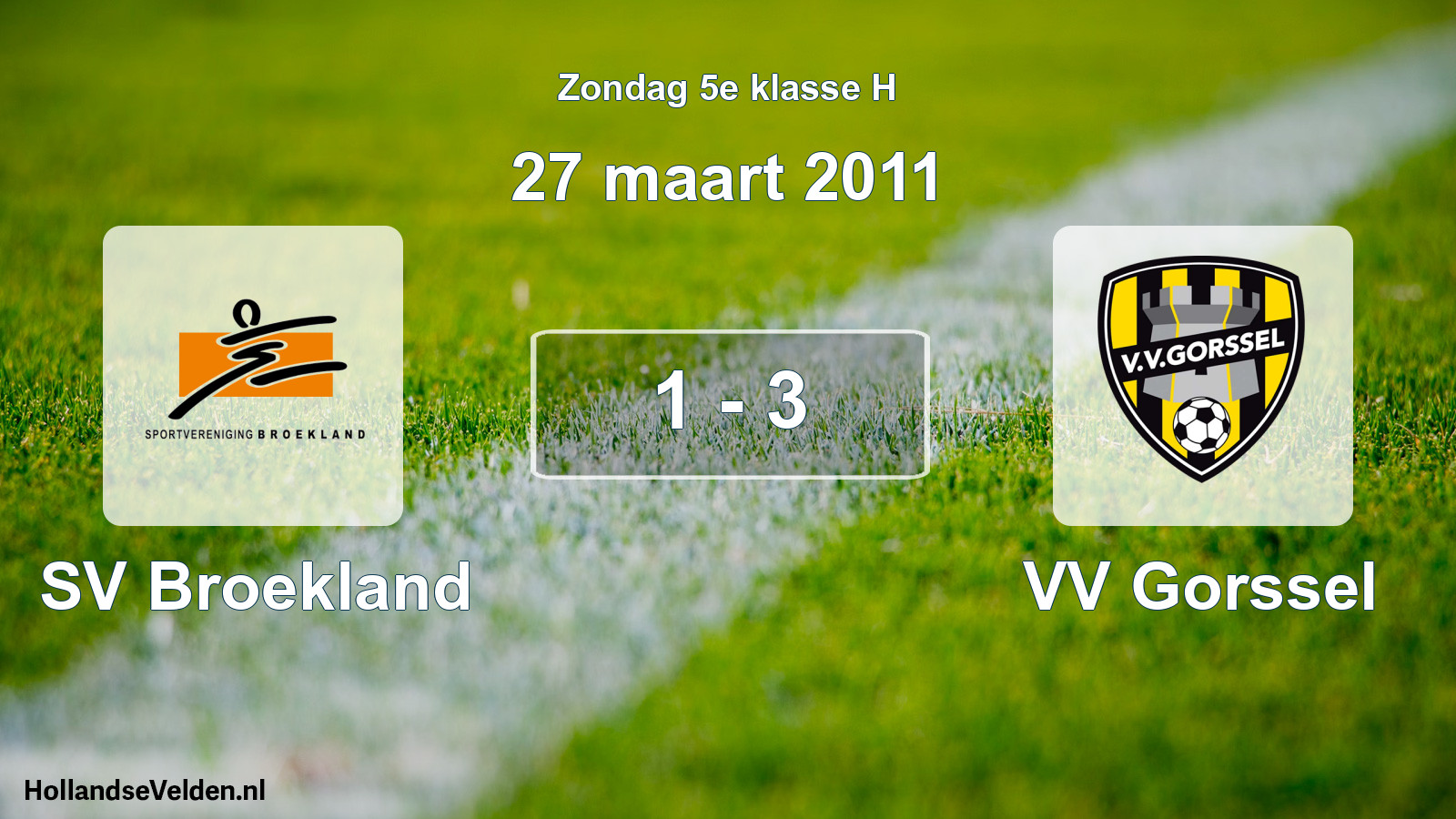 Total number of matches played: SV Broekland - VV Gorssel 1 - 3 (27 March 2011)