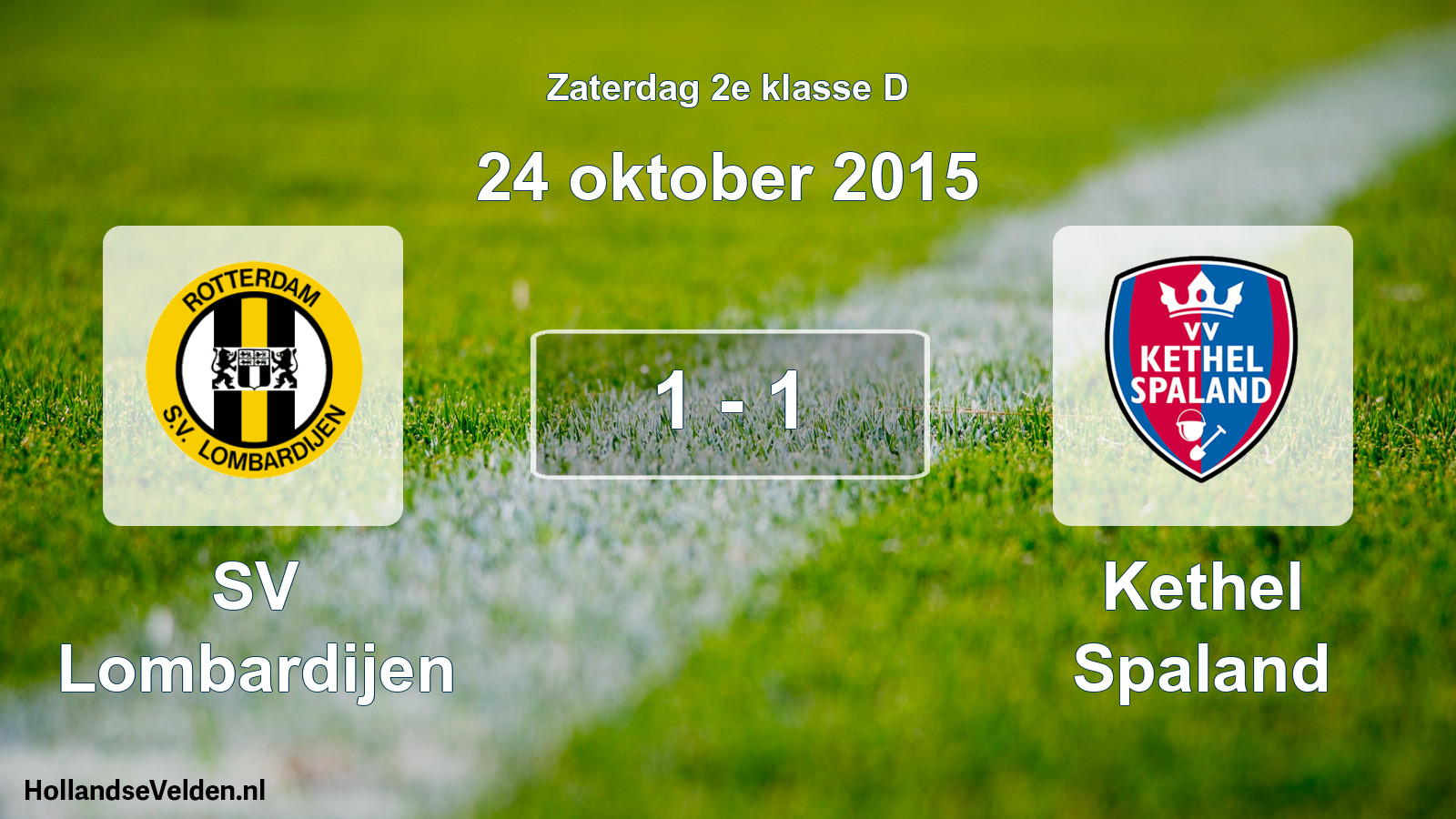 Total number of matches played: SV Lombardijen - Kethel Spaland 1 - 1 (24 October 2015)