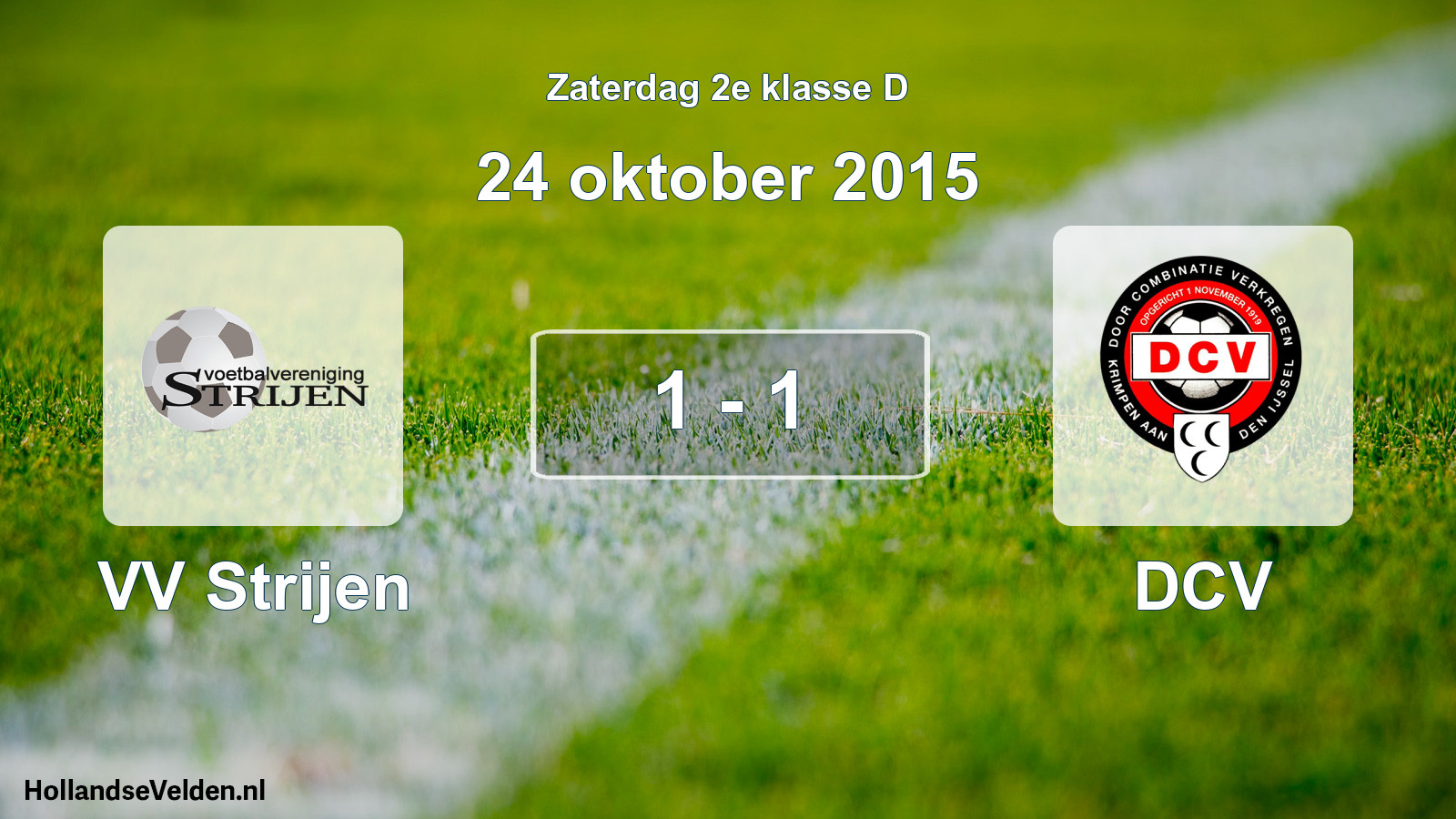 Total number of matches played: VV Strijen - DCV 1 - 1 (24 October 2015)