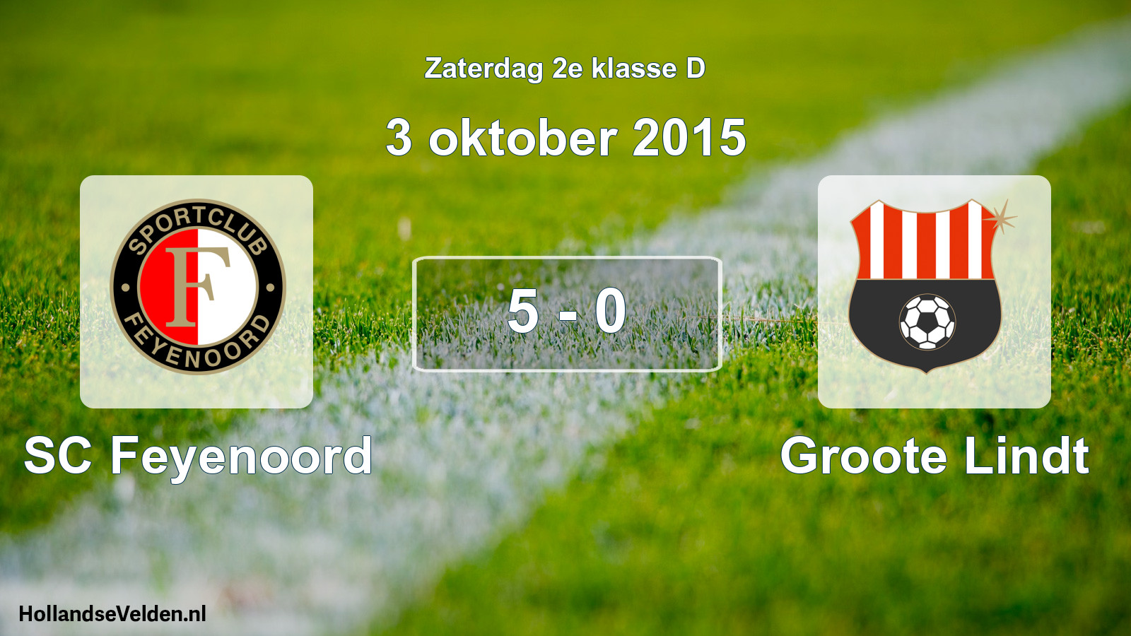 Total number of matches played: SC Feyenoord - Groote Lindt 5 - 0 (3 October 2015)