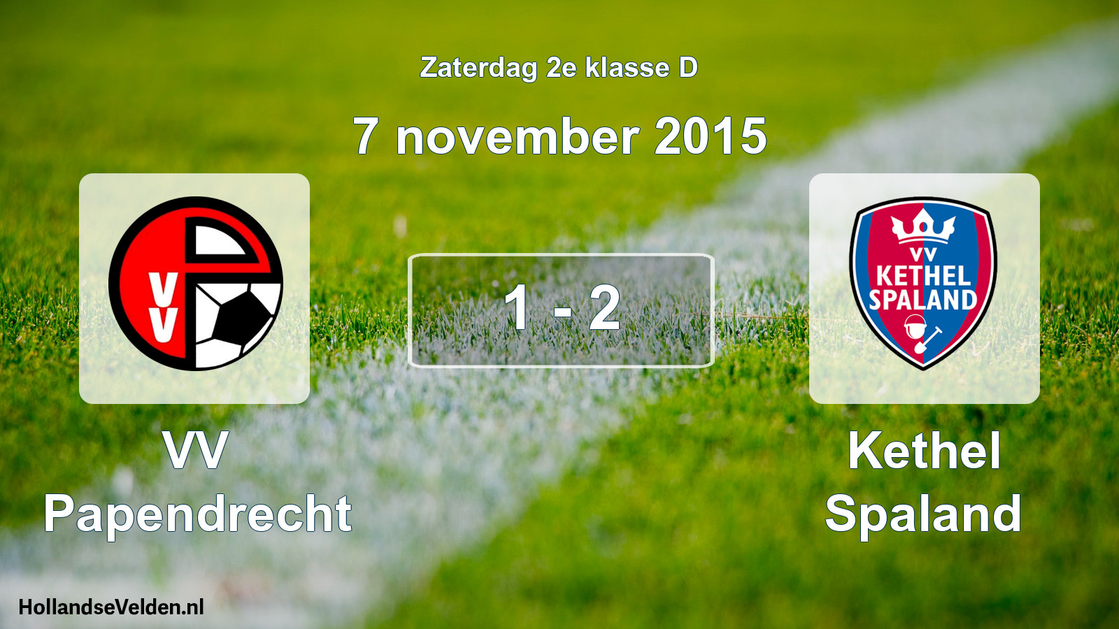 Total number of matches played: VV Papendrecht - Kethel Spaland 1 - 2 (7 November 2015)