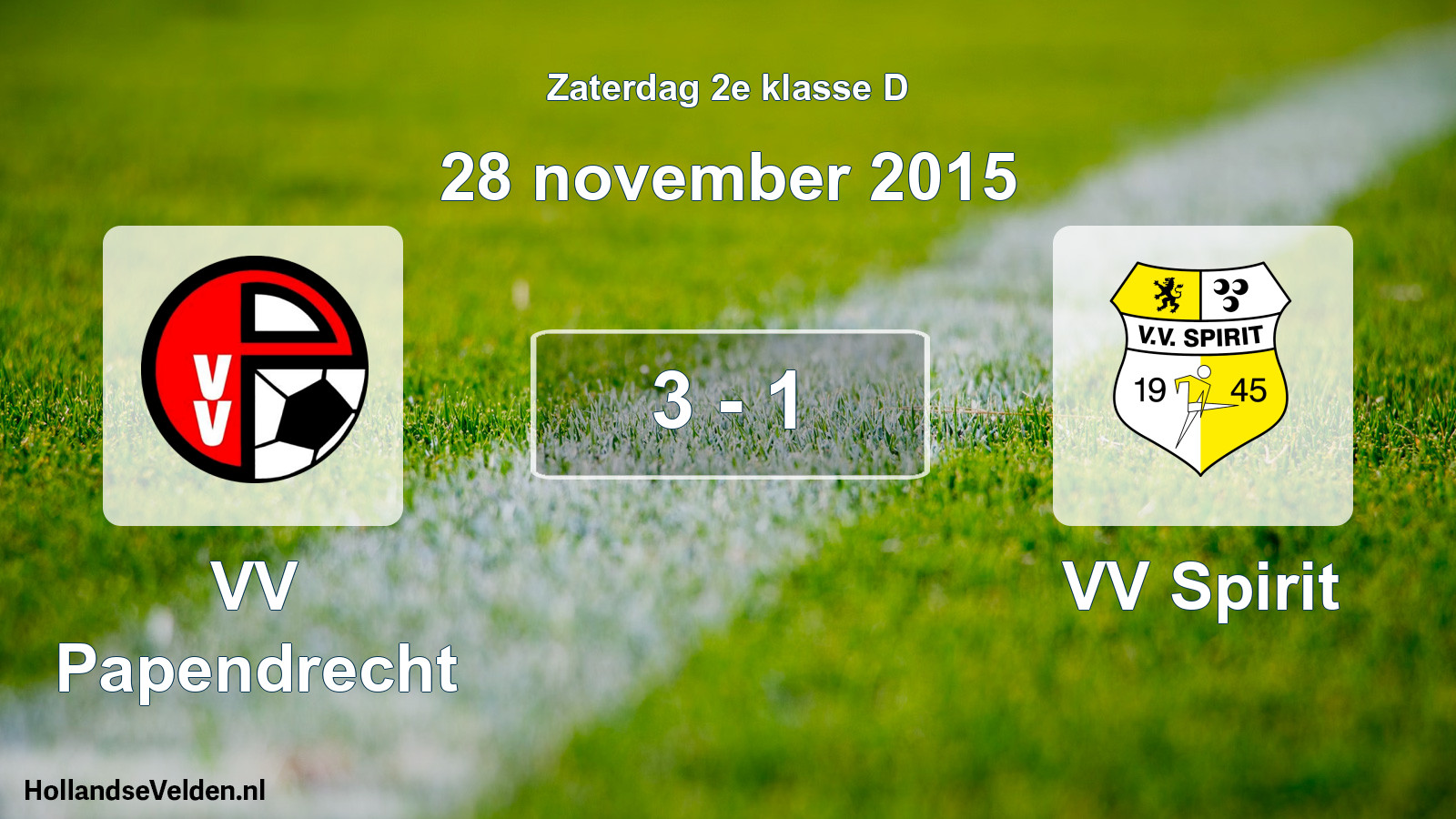 Total number of matches played: VV Papendrecht - VV Spirit 3 - 1 (28 November 2015)