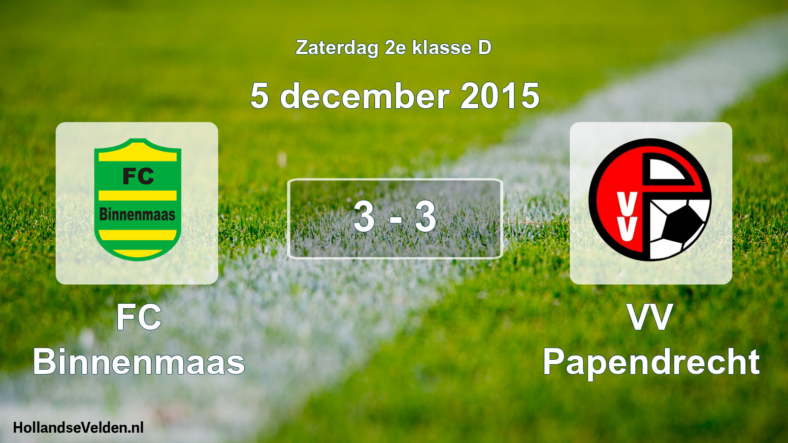 Total number of matches played: FC Binnenmaas - VV Papendrecht 3 - 3 (5 December 2015)