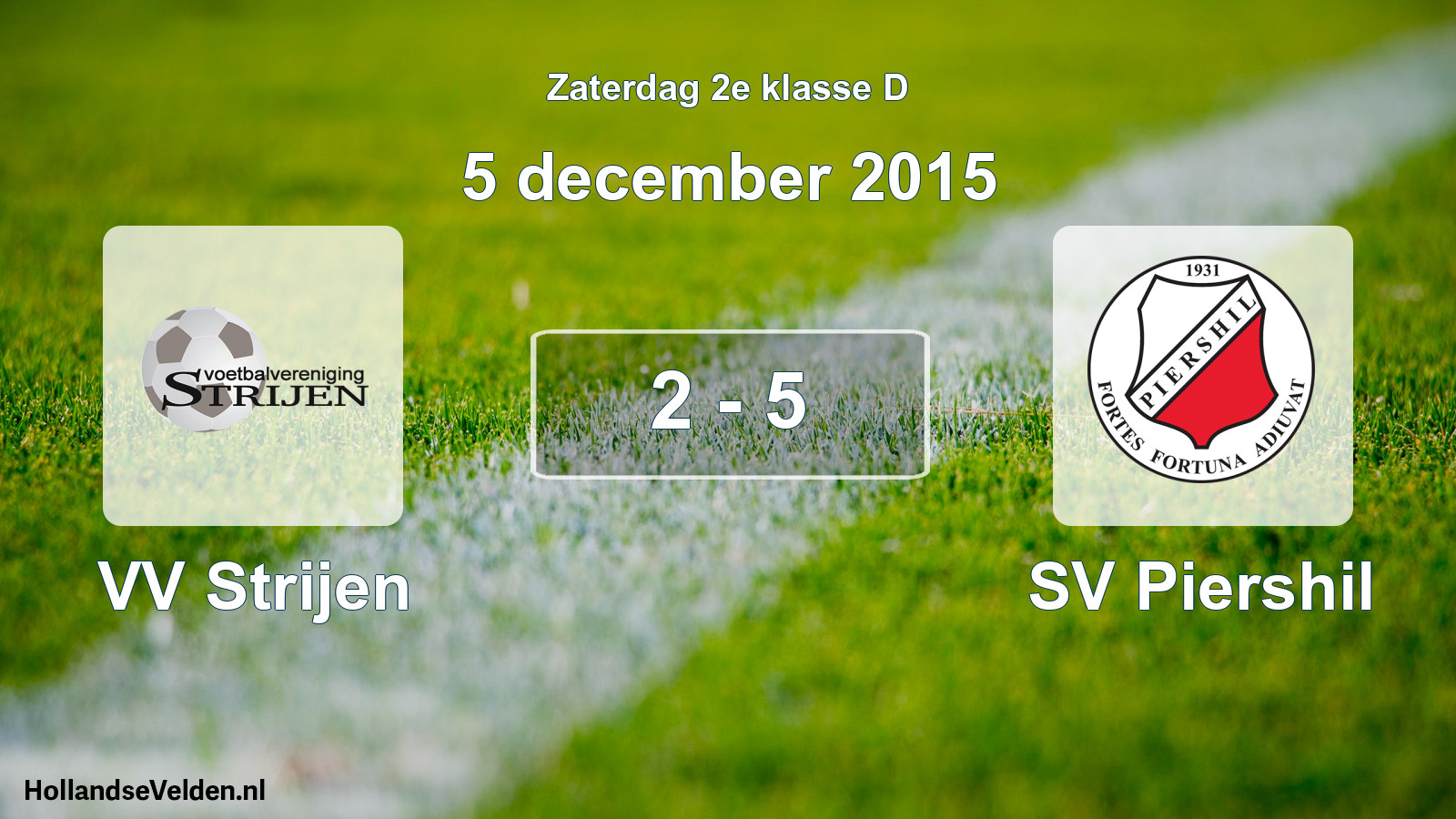 Total number of matches played: VV Strijen - SV Piershil 2 - 5 (5 December 2015)
