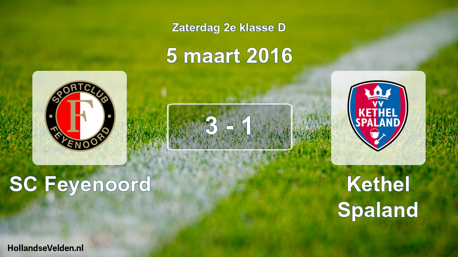 Total number of matches played: SC Feyenoord - Kethel Spaland 3 - 1 (5 March 2016)