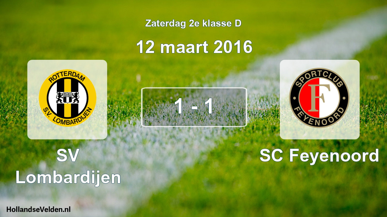 Total number of matches played: SV Lombardijen - SC Feyenoord 1 - 1 (12 March 2016)