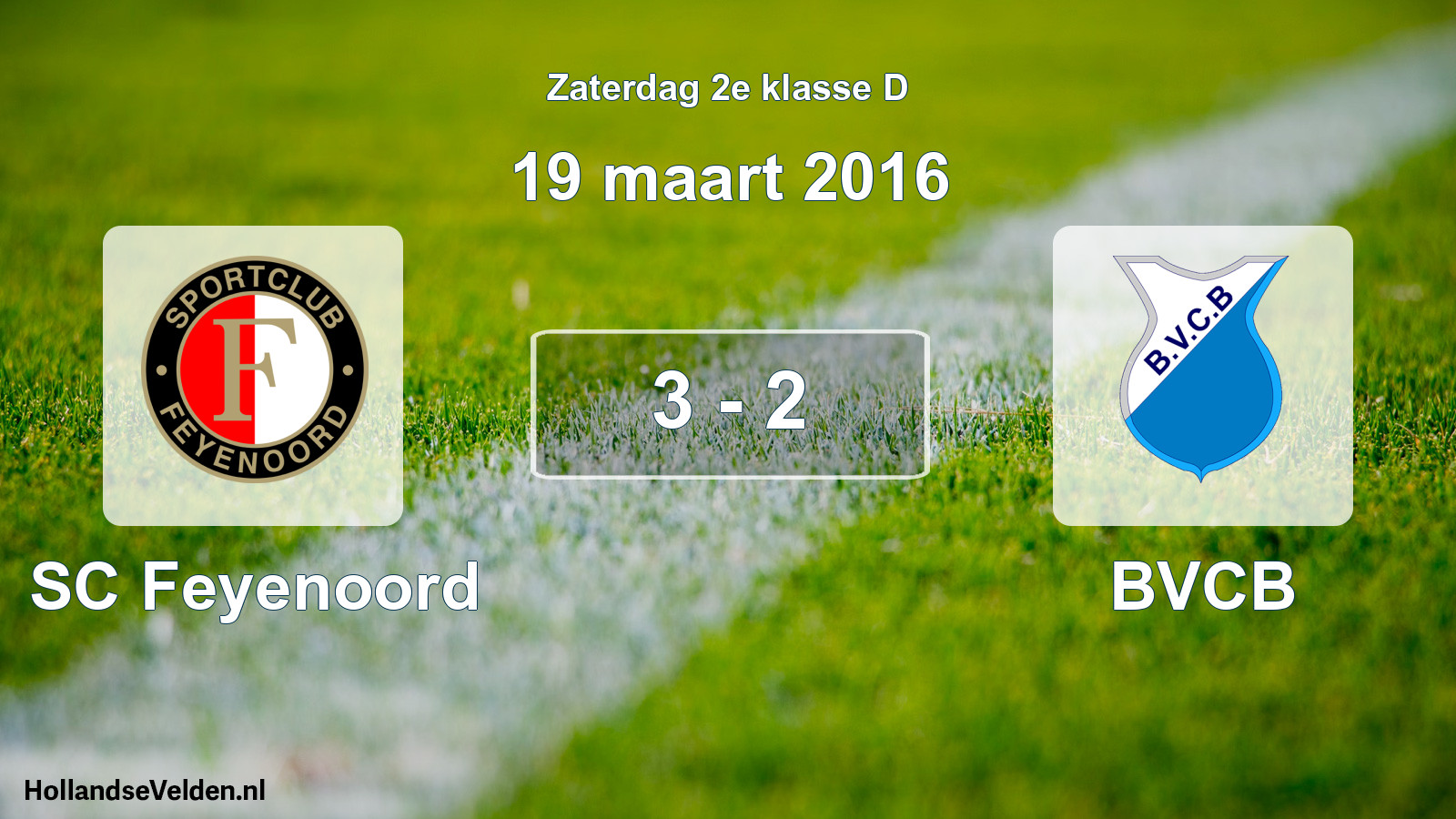 Total number of matches played: SC Feyenoord - BVCB 3 - 2 (19 March 2016)