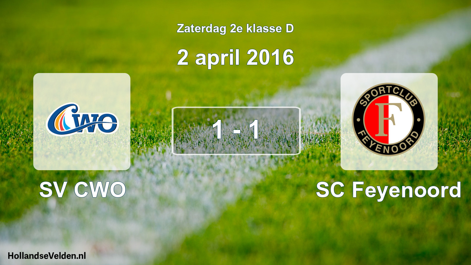 Total number of matches played: SV CWO - SC Feyenoord 1 - 1 (2 April 2016)