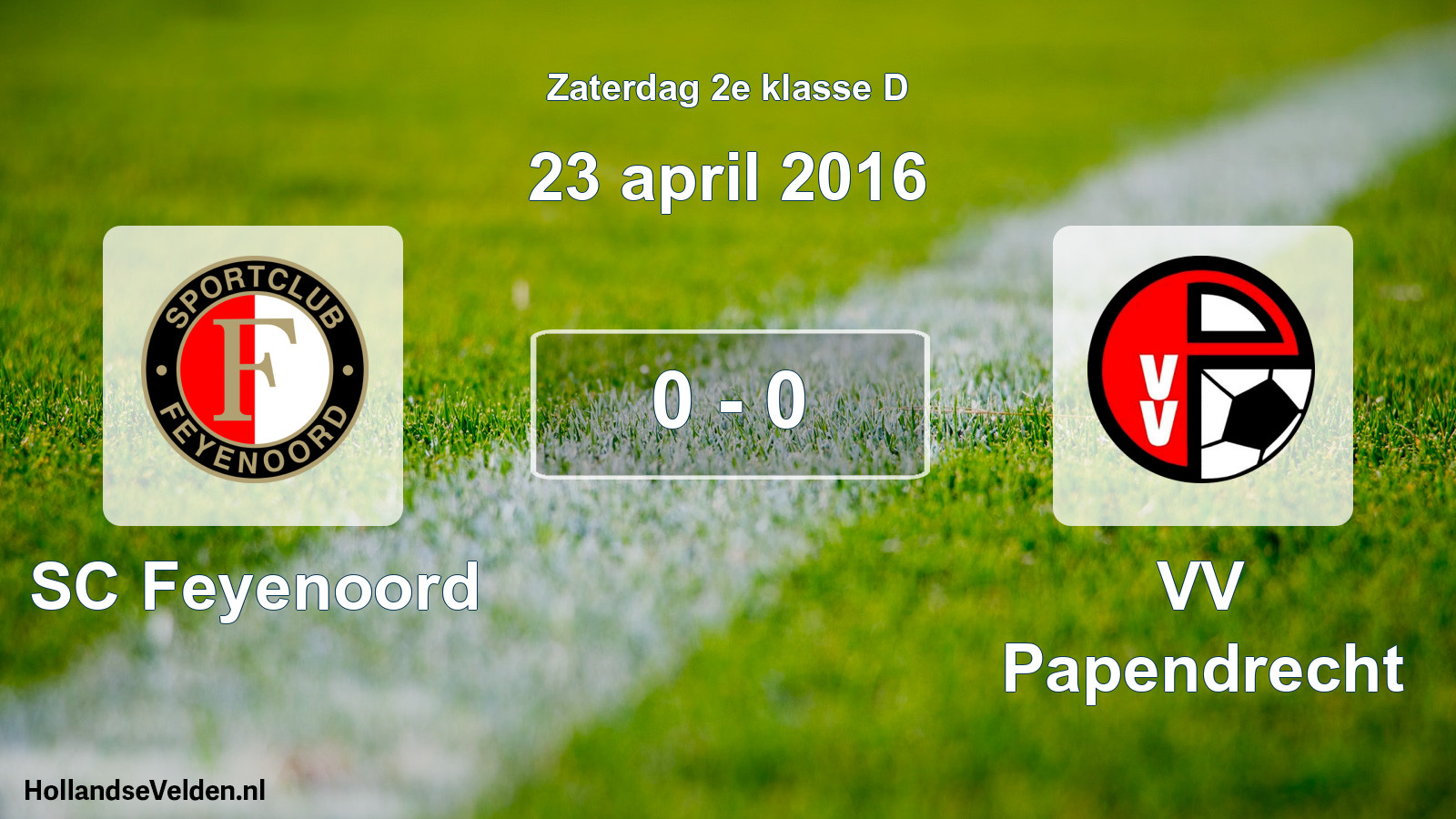 Total number of matches played: SC Feyenoord - VV Papendrecht 0 - 0 (23 April 2016)