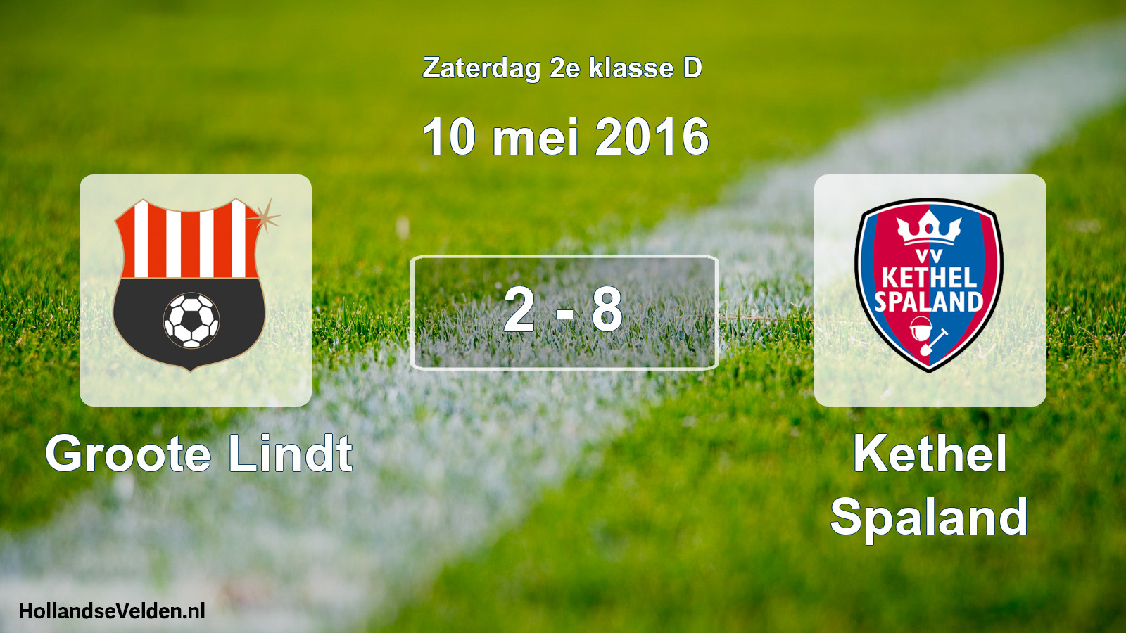 Total number of matches played: Groote Lindt - Kethel Spaland 2 - 8 (10 May 2016)