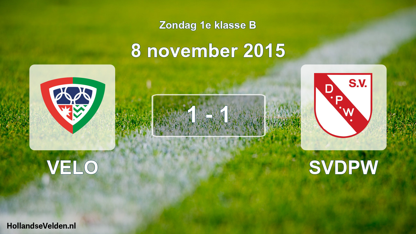 Total number of matches played: VELO - SVDPW 1 - 1 (8 November 2015)