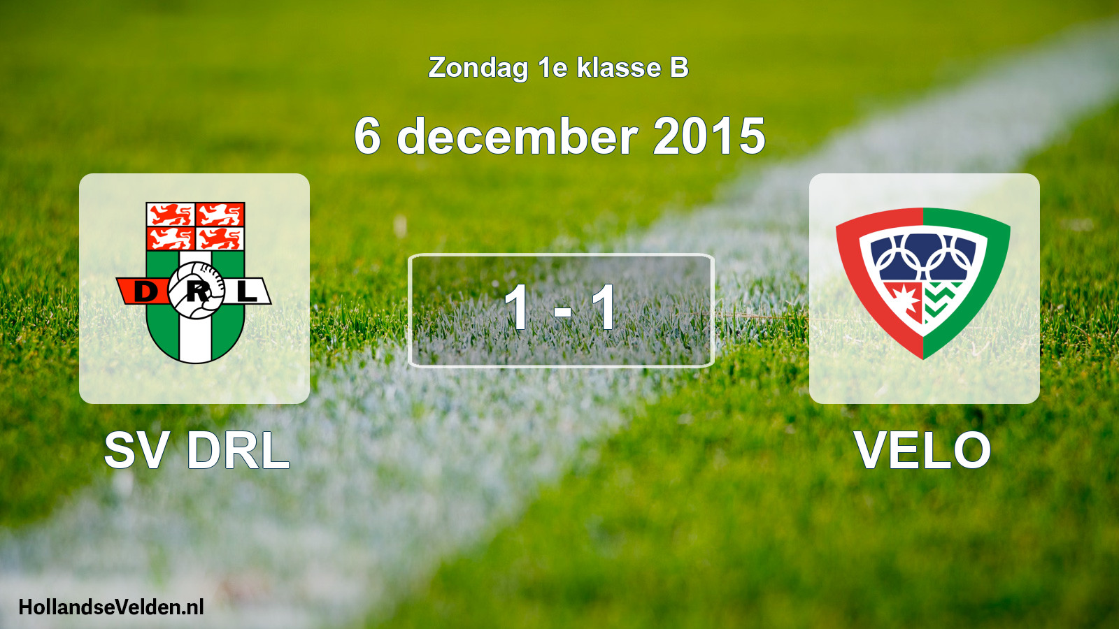 Total number of matches played: SV DRL - VELO 1 - 1 (6 December 2015)