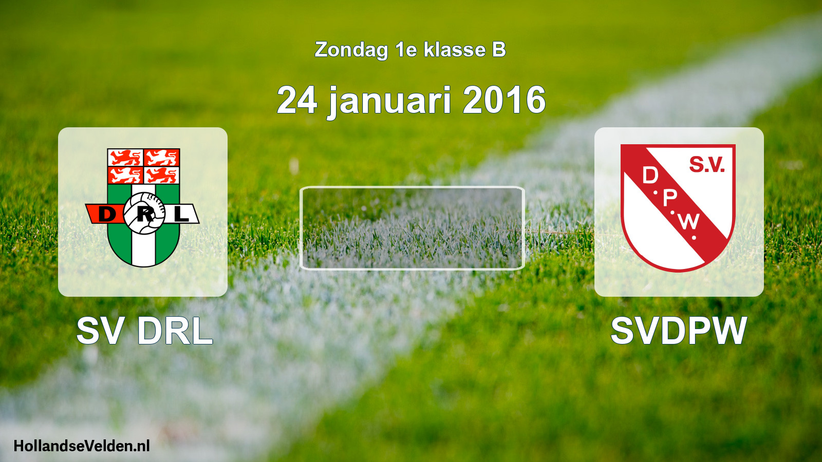 Scheduled Match: SV DRL - SVDPW (24 January 2016)