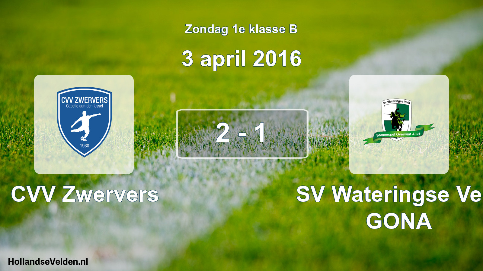 Total number of matches played: CVV Zwervers - SV Wateringse Veld GONA 2 - 1 (3 April 2016)