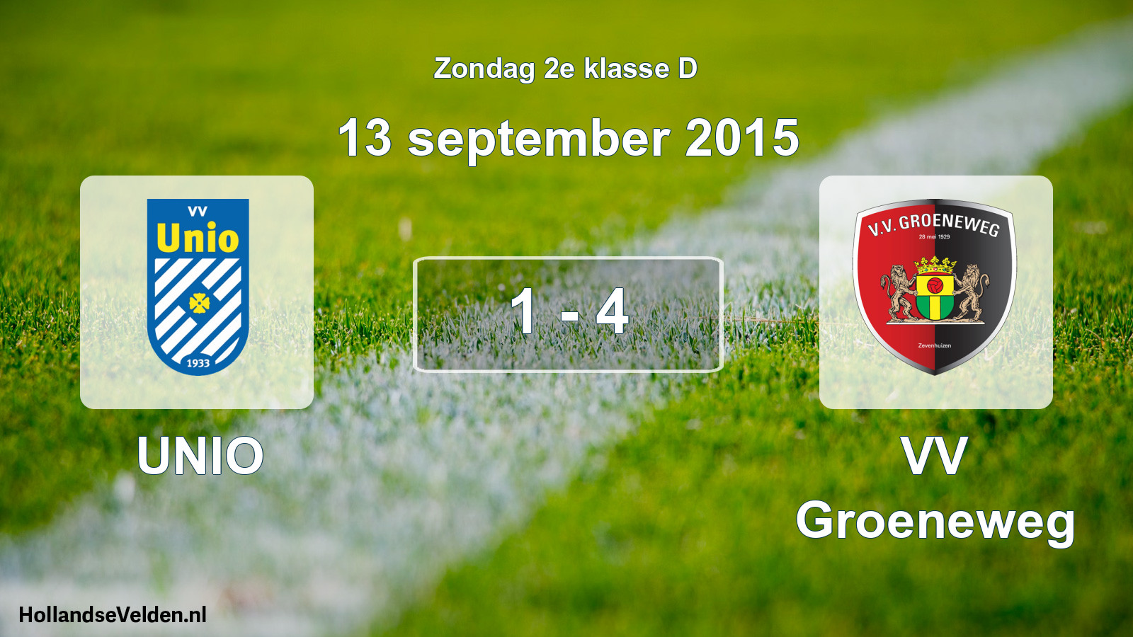 Total number of matches played: UNIO - VV Groeneweg 1 - 4 (13 September 2015)