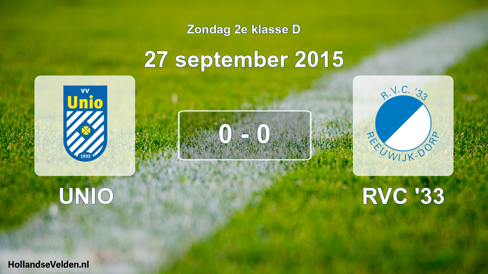 Total number of matches played: UNIO - RVC '33 0 - 0 (27 September 2015)