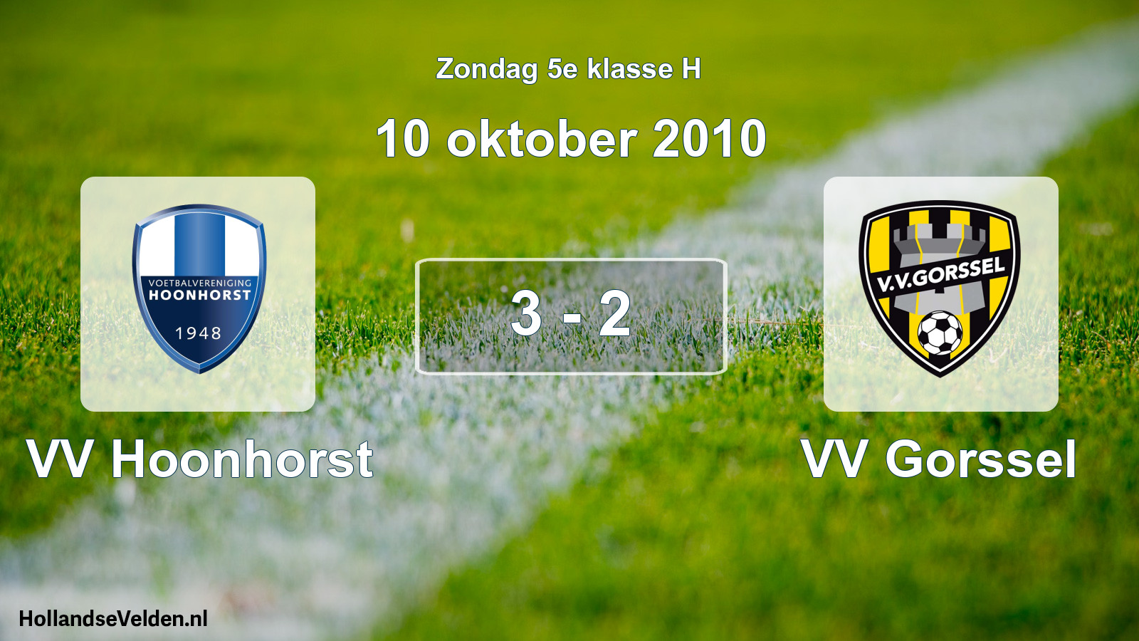 Total number of matches played: VV Hoonhorst - VV Gorssel 3 - 2 (10 October 2010)