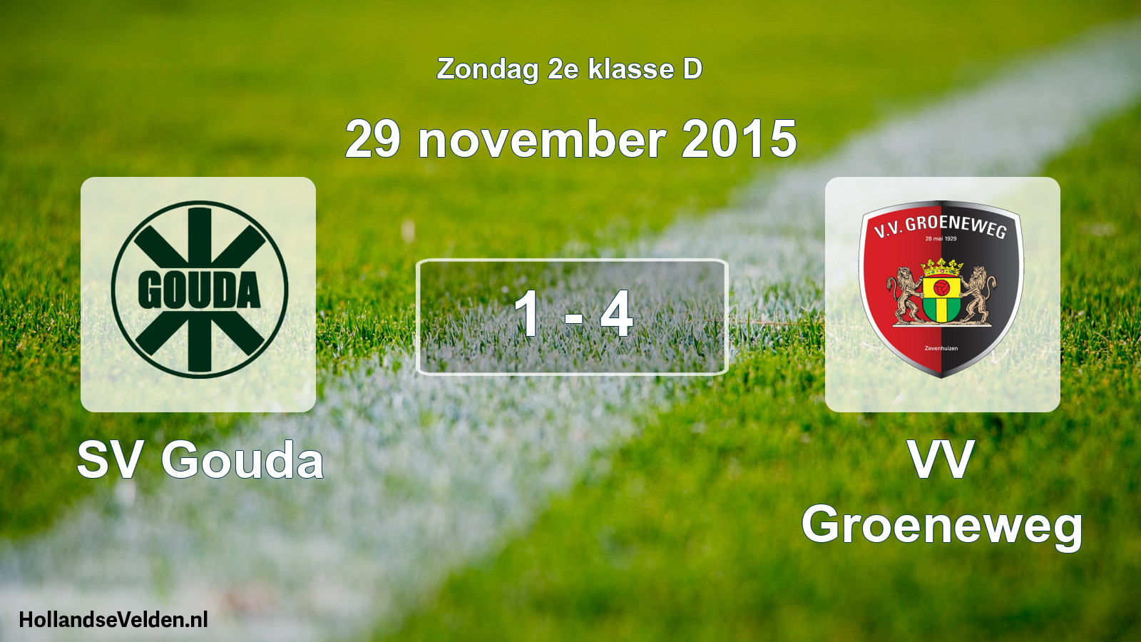 Total number of matches played: SV Gouda - VV Groeneweg 1 - 4 (29 November 2015)