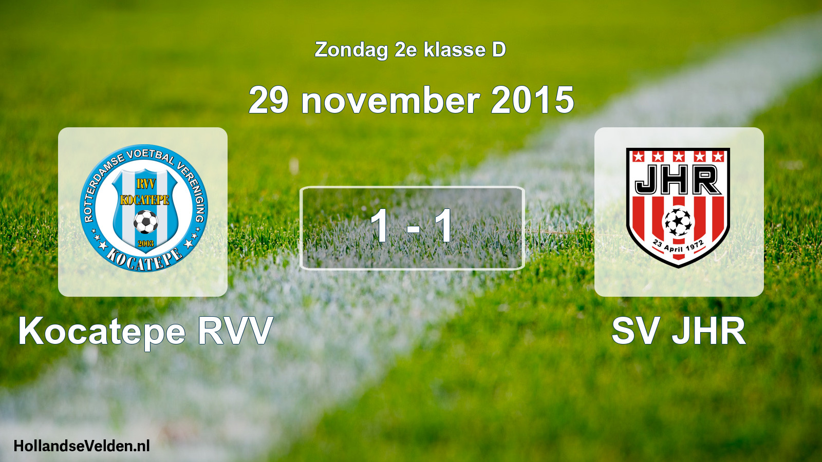 Total number of matches played: Kocatepe RVV - SV JHR 1 - 1 (29 November 2015)