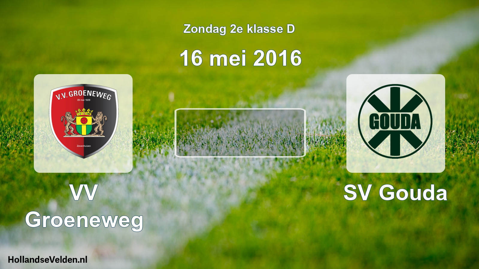 Scheduled Match: VV Groeneweg - SV Gouda (16 May 2016)
