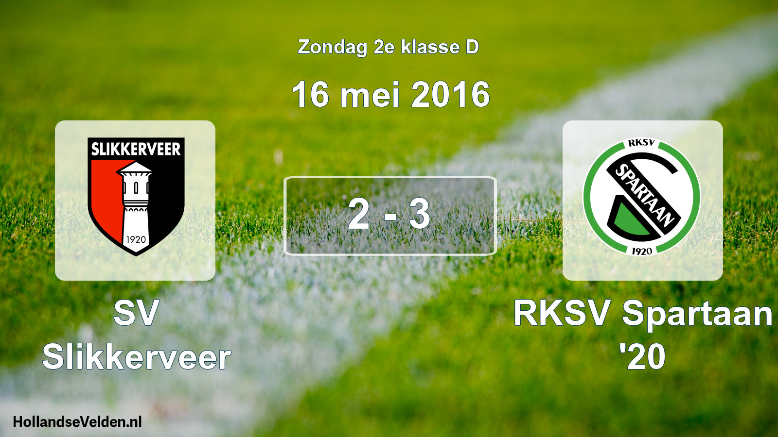 Total number of matches played: SV Slikkerveer - RKSV Spartaan '20 2 - 3 (16 May 2016)