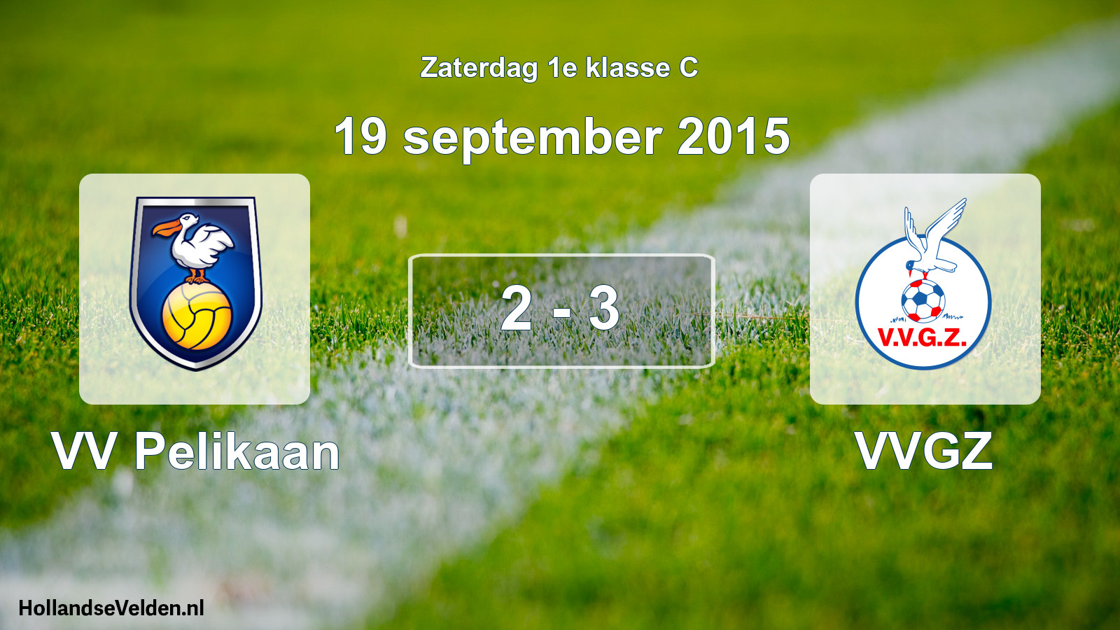 Total number of matches played: VV Pelikaan - VVGZ 2 - 3 (19 September 2015)