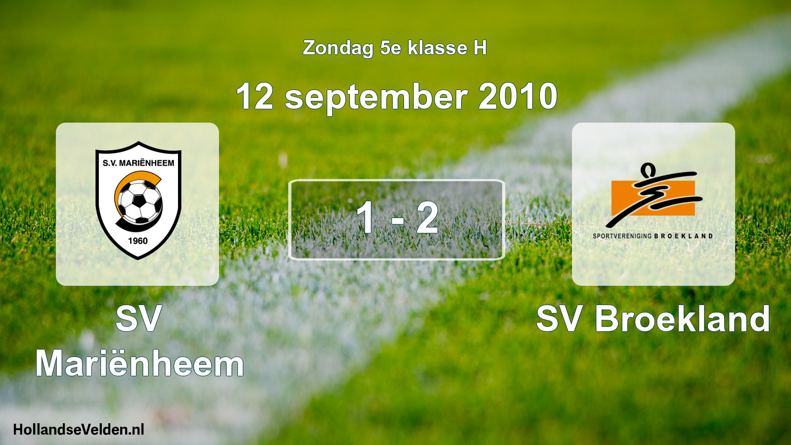 Total number of matches played: SV Mariënheem - SV Broekland 1 - 2 (12 September 2010)