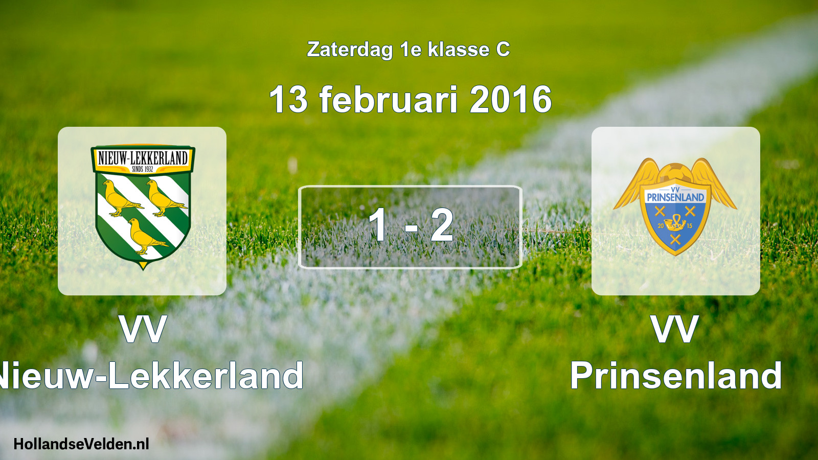Total number of matches played: VV Nieuw-Lekkerland - VV Prinsenland 1 - 2 (13 February 2016)