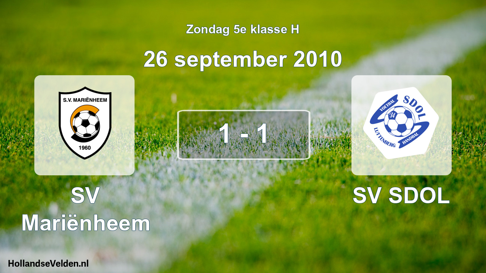Total number of matches played: SV Mariënheem - SV SDOL 1 - 1 (26 September 2010)