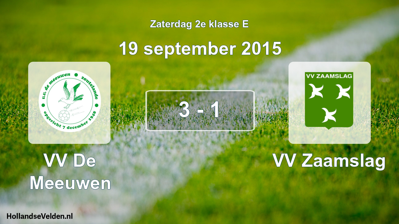 Total number of matches played: VV De Meeuwen - VV Zaamslag 3 - 1 (19 September 2015)