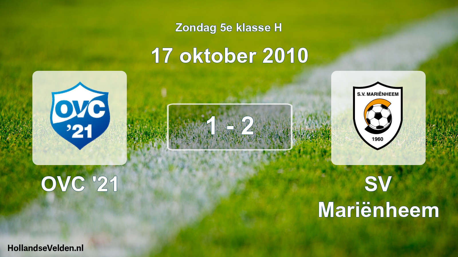 Total number of matches played: OVC '21 - SV Mariënheem 1 - 2 (17 October 2010)