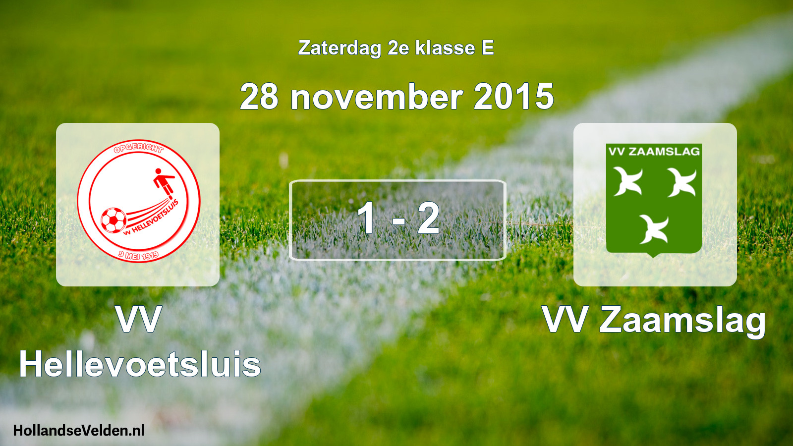 Total number of matches played: VV Hellevoetsluis - VV Zaamslag 1 - 2 (28 November 2015)