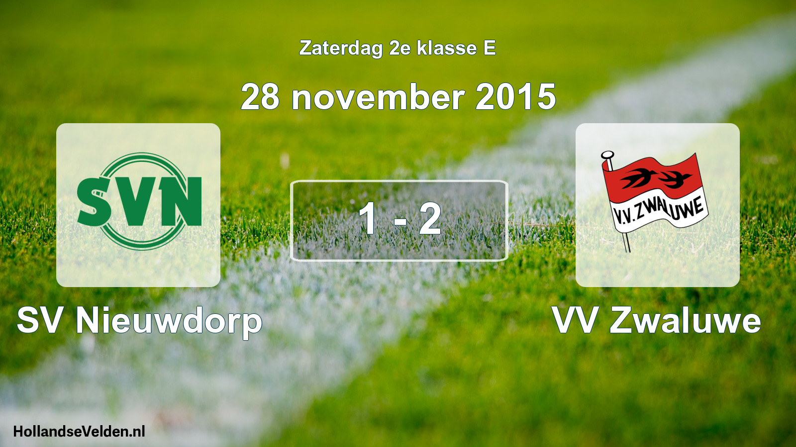 Total number of matches played: SV Nieuwdorp - VV Zwaluwe 1 - 2 (28 November 2015)