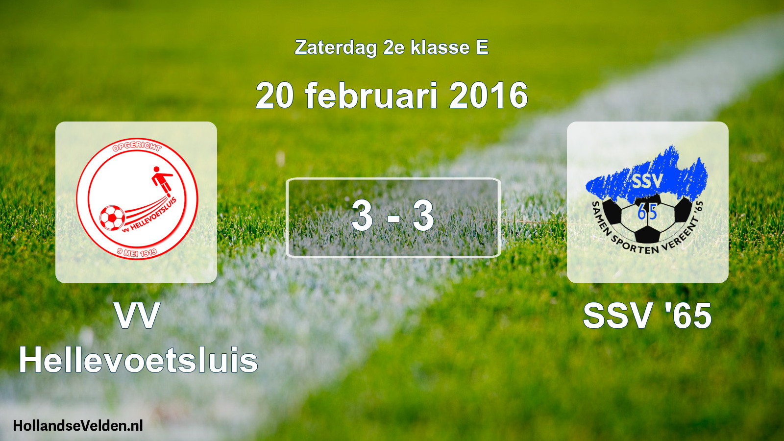 Total number of matches played: VV Hellevoetsluis - SSV '65 3 - 3 (20 February 2016)