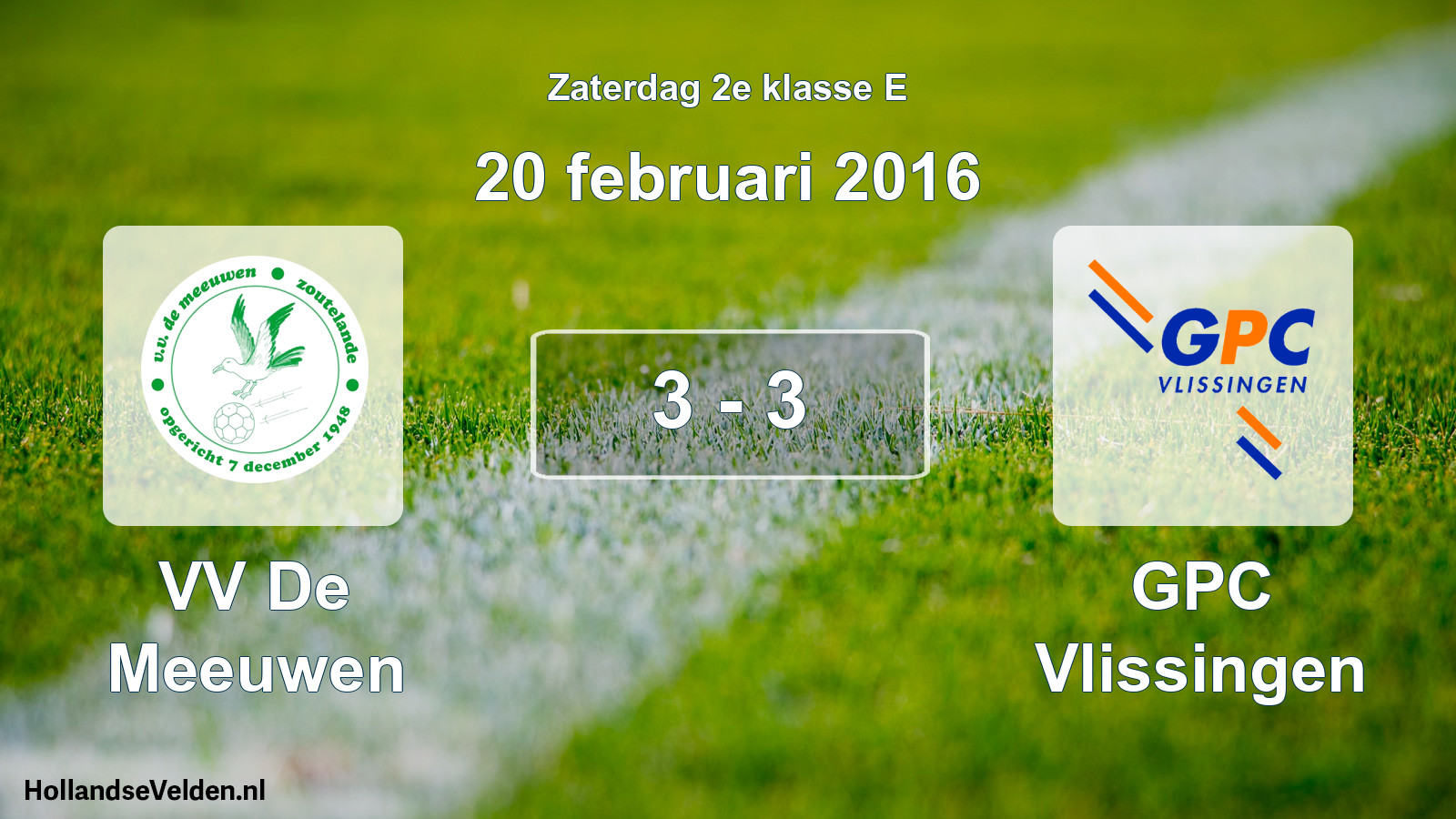 Total number of matches played: VV De Meeuwen - GPC Vlissingen 3 - 3 (20 February 2016)