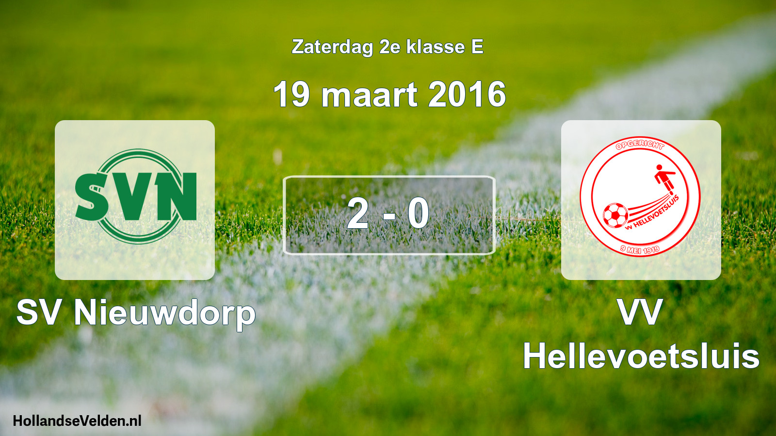 Total number of matches played: SV Nieuwdorp - VV Hellevoetsluis 2 - 0 (19 March 2016)