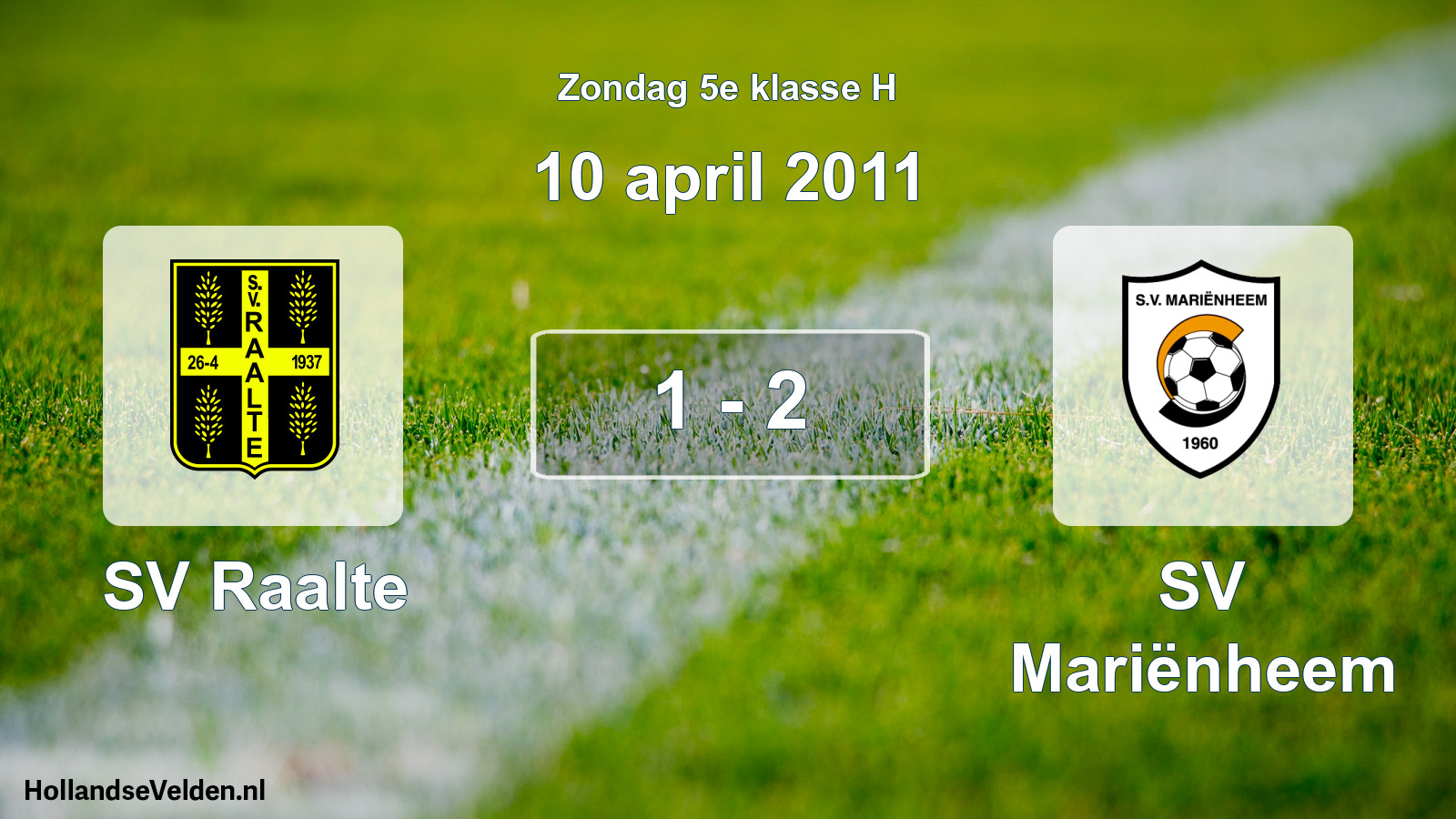 Total number of matches played: SV Raalte - SV Mariënheem 1 - 2 (10 April 2011)