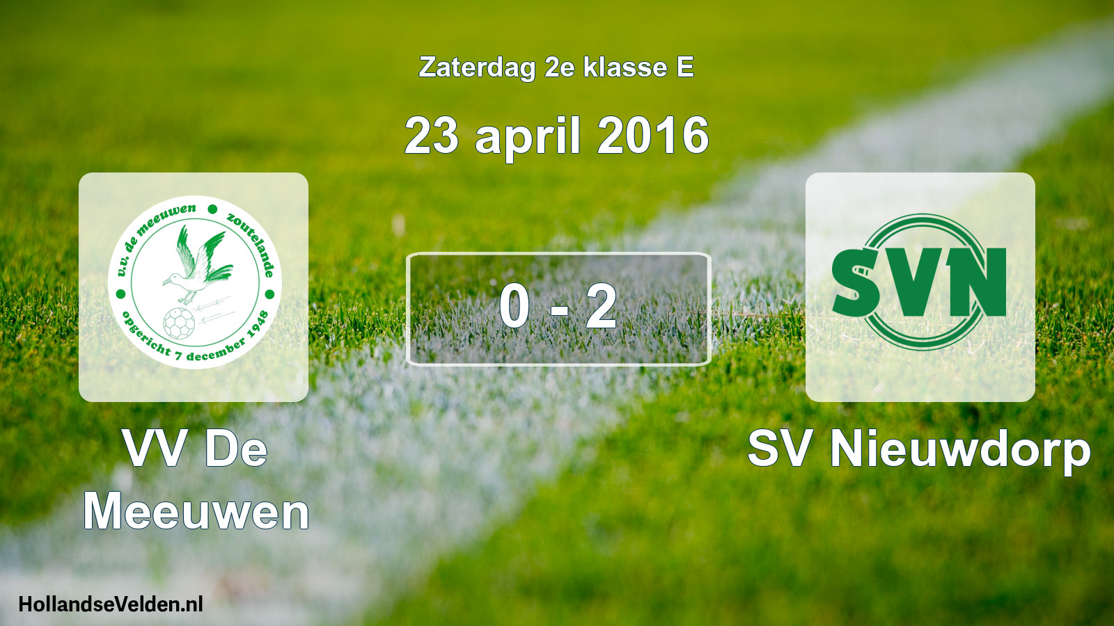 Total number of matches played: VV De Meeuwen - SV Nieuwdorp 0 - 2 (23 April 2016)