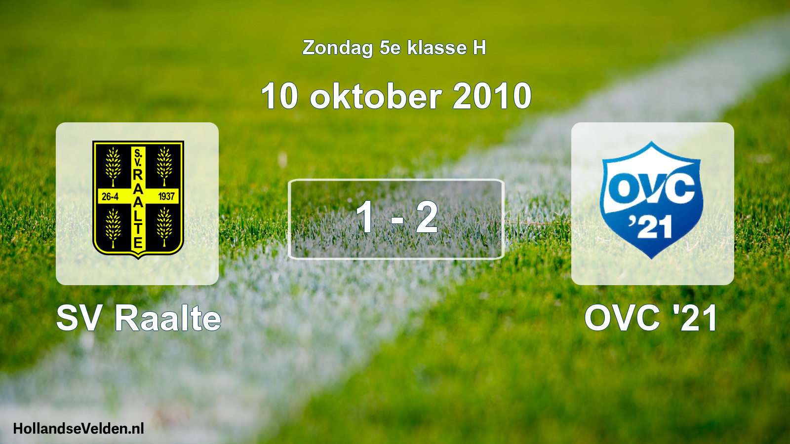 Total number of matches played: SV Raalte - OVC '21 1 - 2 (10 October 2010)