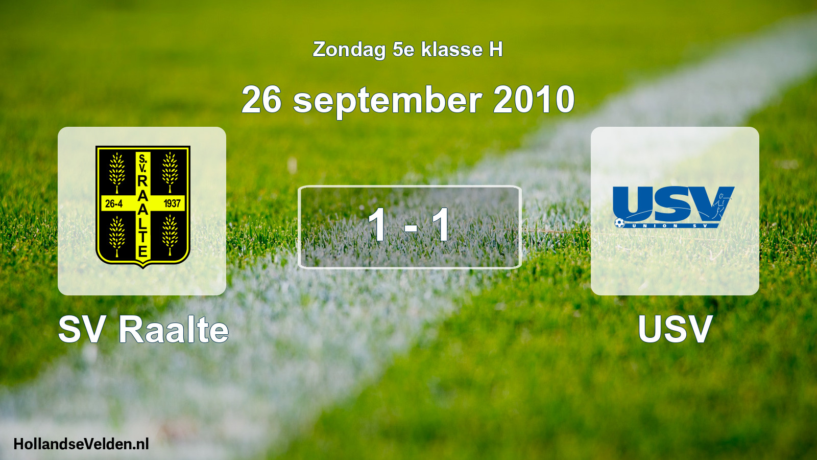 Total number of matches played: SV Raalte - USV 1 - 1 (26 September 2010)