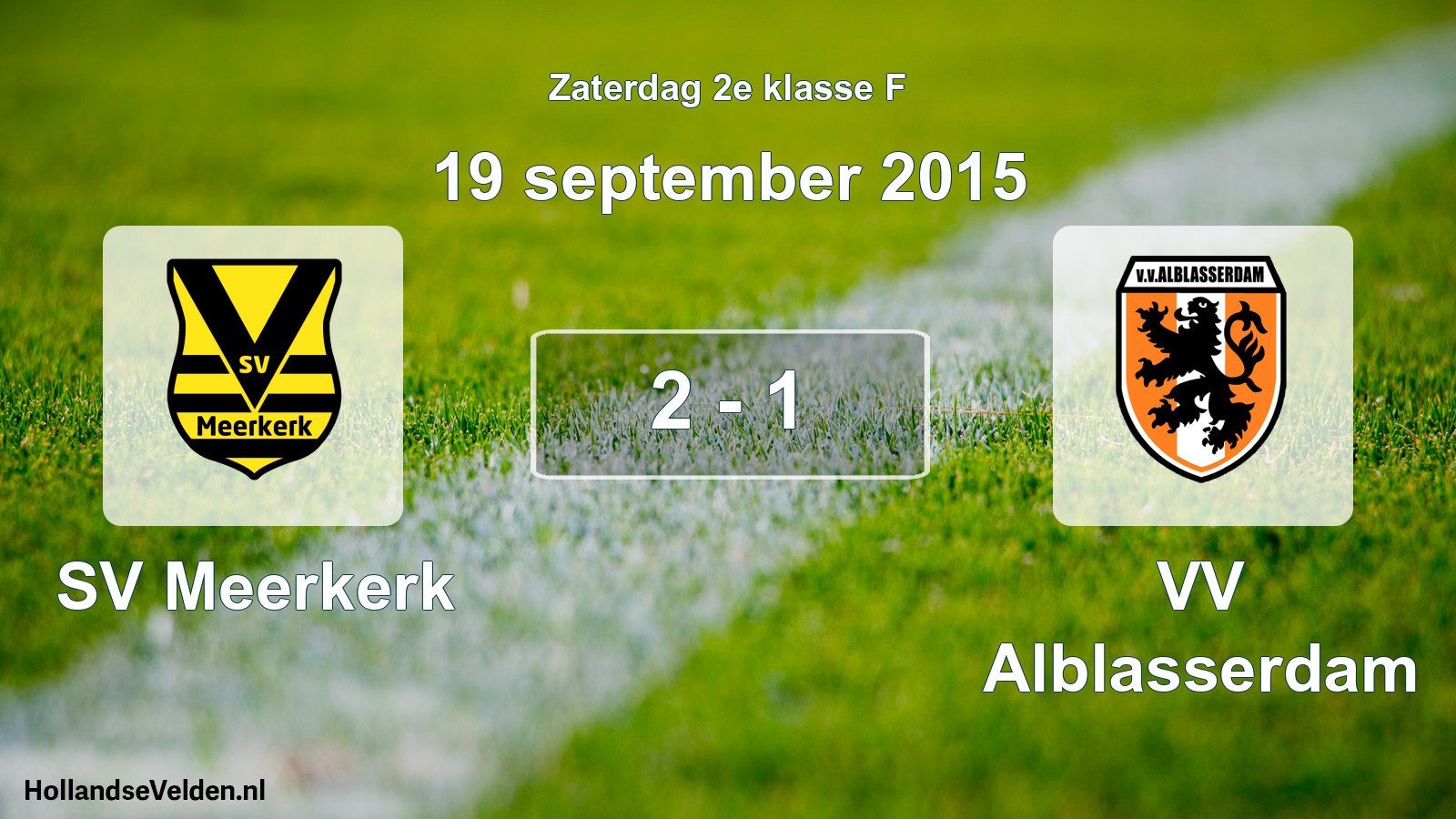 Total number of matches played: SV Meerkerk - VV Alblasserdam 2 - 1 (19 September 2015)