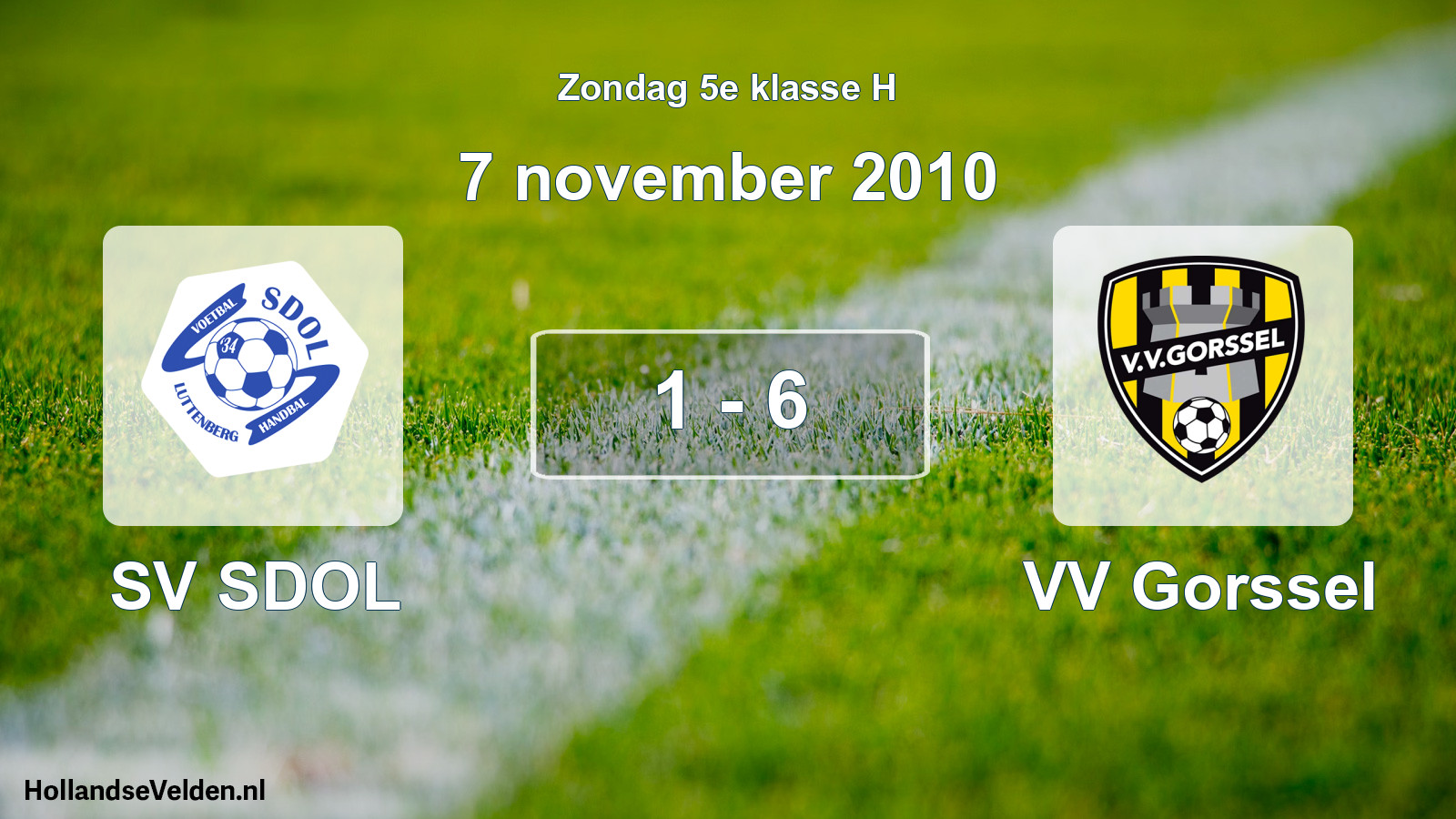 Total number of matches played: SV SDOL - VV Gorssel 1 - 6 (7 November 2010)
