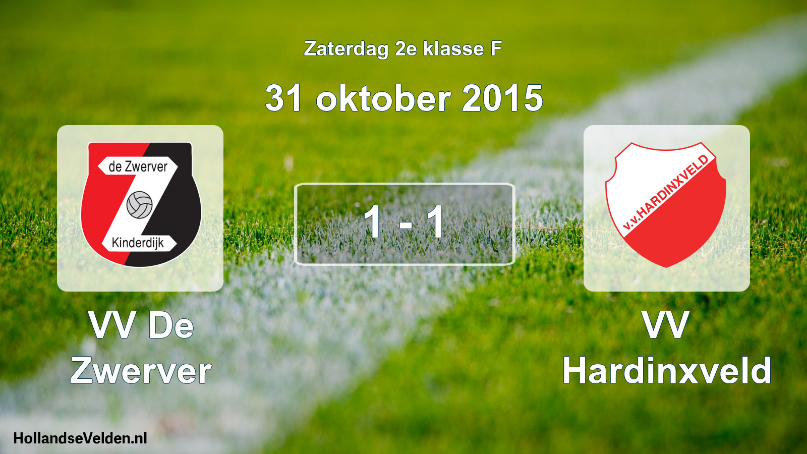 Total number of matches played: VV De Zwerver - VV Hardinxveld 1 - 1 (31 October 2015)