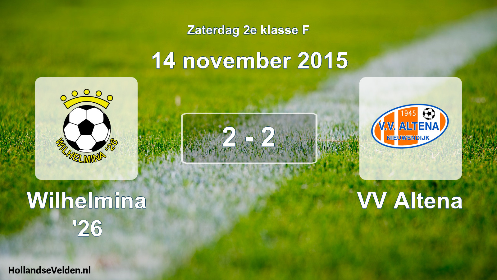 Total number of matches played: Wilhelmina '26 - VV Altena 2 - 2 (14 November 2015)