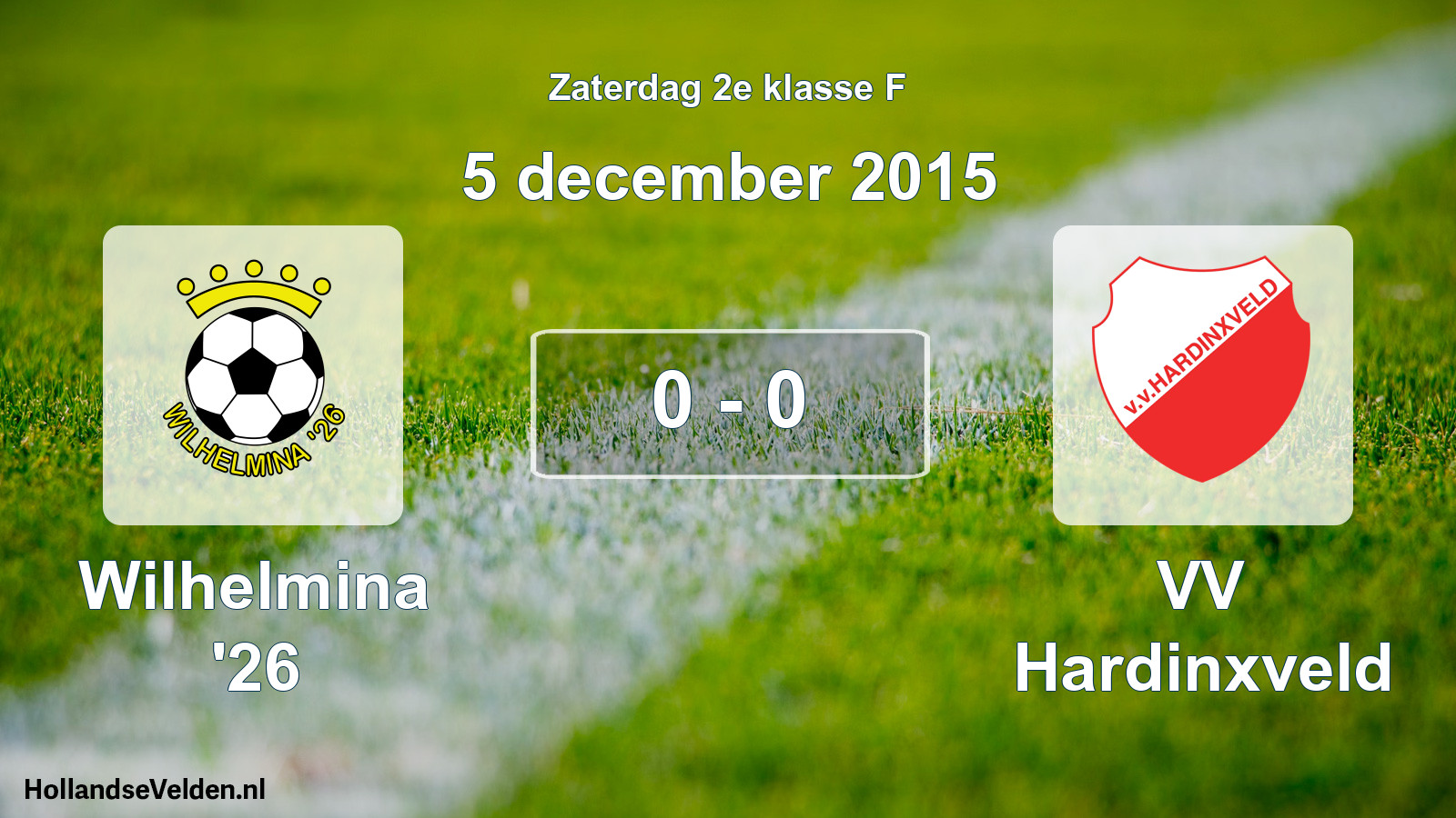 Total number of matches played: Wilhelmina '26 - VV Hardinxveld 0 - 0 (5 December 2015)