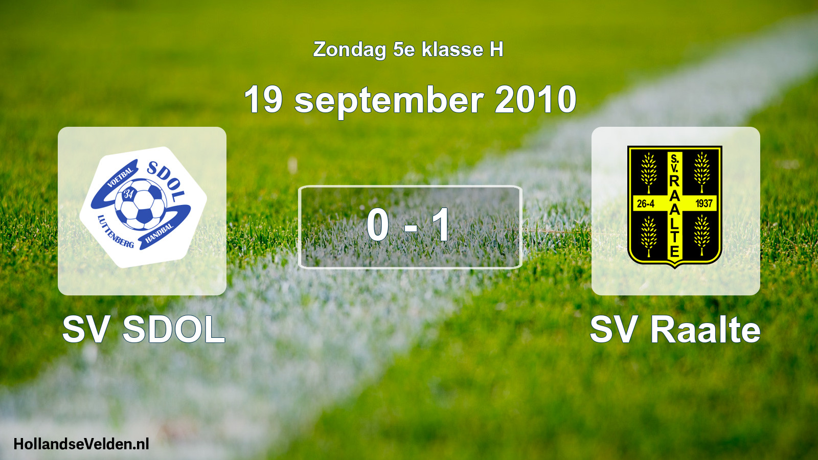 Total number of matches played: SV SDOL - SV Raalte 0 - 1 (19 September 2010)