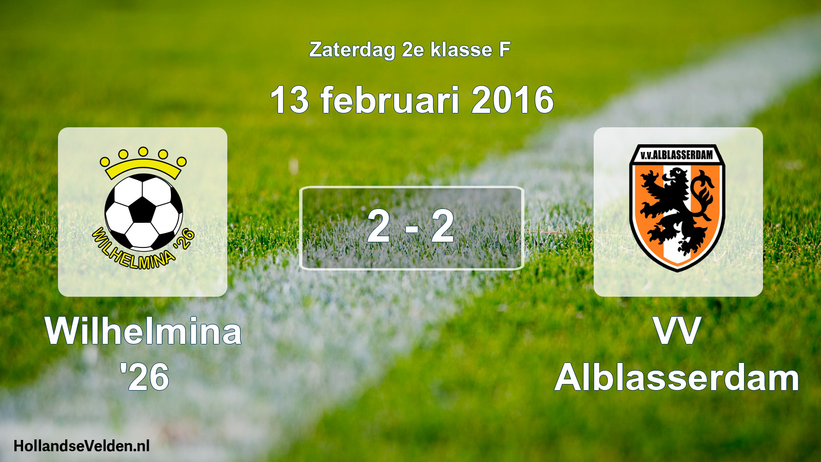 Total number of matches played: Wilhelmina '26 - VV Alblasserdam 2 - 2 (13 February 2016)