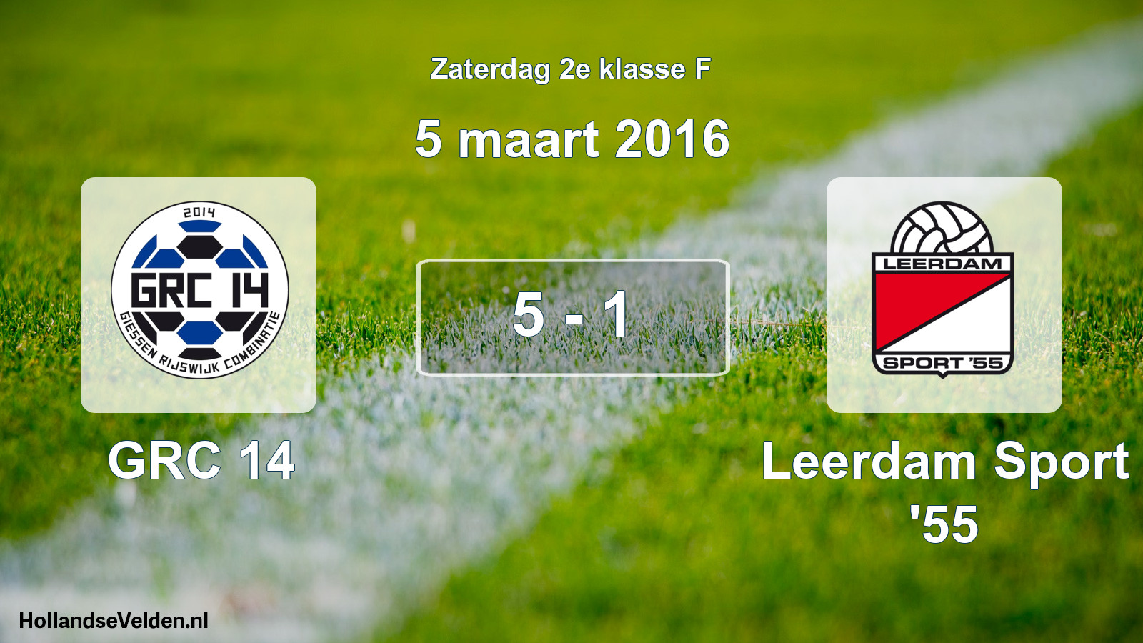 Total number of matches played: GRC 14 - Leerdam Sport '55 5 - 1 (5 March 2016)